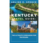 Kentucky Travel Guide :: The Ultimate Companion for Travelers