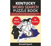 Kentucky Word Search Puzzle Book: Word Searches About Kentucky: Towns, Festivals, History, Rivers, Culture, Landmarks, Food & More | Easy to Read ... For Gifts, Vacations, Holidays & Free Times