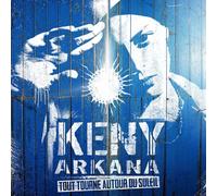 KENY ARKANA - TOUR TOURNE AUTOUR DU SOLEIL CD NEW