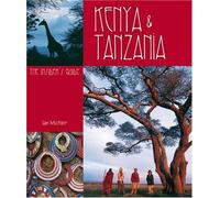 Kenya and Tanzania: The insider's guide