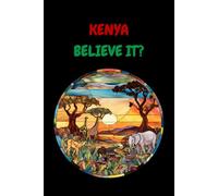 KENYA BELIEVE IT?: This is a great gift for a friend or love one who appreciates Kenya