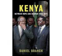 Kenya - Between Hope and Despair, 1963-2010