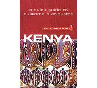Kenya - Culture Smart! The Essential Guide to Customs & Culture
