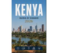 KENYA GUIDA DI VIAGGIO 2026: Progettato per una scoperta senza sforzo