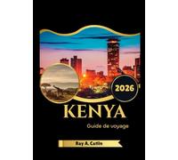 Kenya Guide de voyage 2026