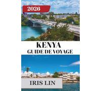 KENYA GUIDE DE VOYAGE 2026