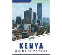 KENYA GUIDE DE VOYAGE 2026: Safaris animaliers, expériences culturelles, parcs nationaux, plages, cuisine locale et conseils de voyage pratiques pour les voyageurs en Afrique de l'Est.