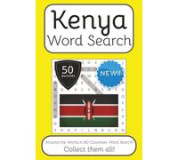 Kenya Word Search Book: Words Search With Easy To Read Print about Kenya, Travel, Culture and More | 6x9 inches, 100 pages | 50 puzzles. Ideal for ... The World in 80 Countries Word Search Books)
