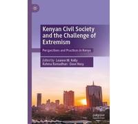 Kenyan Civil Society and the Challenge of Extremism: Perspectives and Practices in Kenya