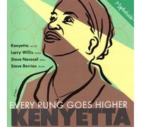 Kenyetta & the Larry Willis Tr - Every Rung Goes Higher