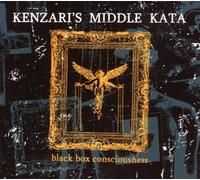 Kenzari'S Middle Kata - Black Box Consciousness [Import]