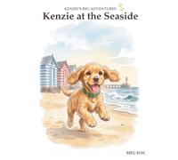 Kenzie at the Seaside (Kenzie's Big Adventures)
