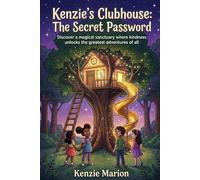 Kenzie’s Clubhouse: The Secret Password