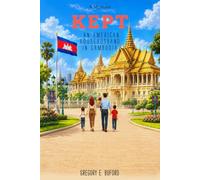 Kept: An American Househusband in Cambodia