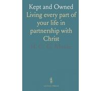 Kept and Owned: Living every part of your life in partnership with Christ