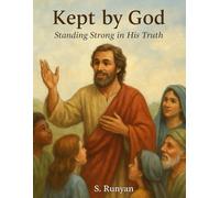 Kept by God: Standing Strong in His Truth (Little Hearts, Big Truths)