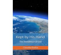 Kept by His Hand: The Providence of God