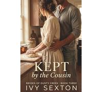 Kept by the Cousin: 3 (The Brides of Dusty Creek)
