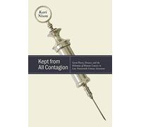 Kept from All Contagion: Germ Theory, Disease, and the Dilemma of Human Contact in Late Nineteenth-Century Literature (SUNY series, Studies in the Long Nineteenth Century)