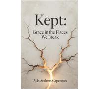 Kept: Grace in the Places We Break