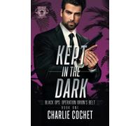Kept in the Dark: 1 (Black Ops: Operation Orion's Belt)
