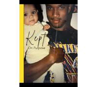 Kept: On Purpose