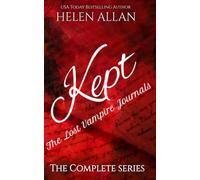 Kept: The Lost Vampire Journals: The Complete Series (The Kept Series)