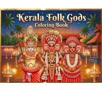 Kerala Folk Gods Coloring Book: Sacred Theyyam, Bhagavathi, Muthappan & Traditional Kerala Deities | Mythology Coloring Book for Adults and Teens