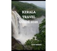 KERALA TRAVEL GUIDE 2025 (New Orleans travel guide 2025)