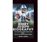 KERBY JOSEPH BIOGRAPHY: From Underdog to NFL's Highest-Paid Safety - The Rise of a Defensive Game-Changer