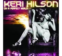Keri Hilson : In a Perfect World CD (2009) NEW FREE Shipping, Save £s