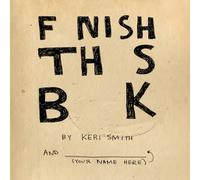 Keri Smith Finish This Book Paperback Keri Smith Multicolor