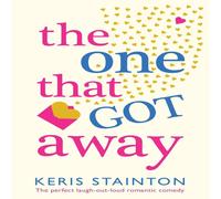 Keris Stainton The One That Got Away: The perfect laugh out loud romantic comedy Keris Stainton Multicolor