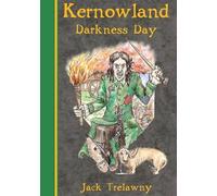 Kernowland 2 Darkness Day (Kernowland in Erthwurld Series)