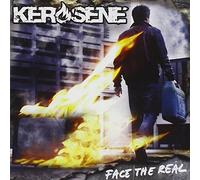 Kerosene - Face the Real