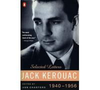 Kerouac: Selected Letters: Volume 1: 1940-1956