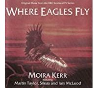 Kerr Moira - Where Eagles Fly