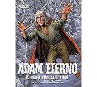 Adam Eterno: A Hero For All Time: From the Pages of Thunder (Adam Eterno)