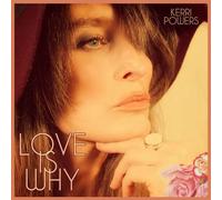Kerri Powers - Love Is Why