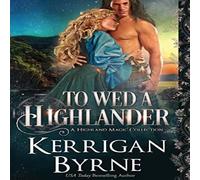 Kerrigan Byrne To Wed a Highlander Hardcover Book Kerrigan Byrne Multicolor