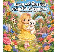 Kerry and Aussies's Adventures - Colouring Book for Older Children: Colouring for 8-12 year olds