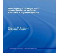 Kerry Brown Managing Change & Innovation in Public Service Organizations Kerry Brown Multicolor