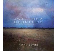 Kerry Devine Away From Mountains LP Vinyl TA002LP NEW