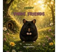 Kerry Finds Friends (Kerry the Hamster)