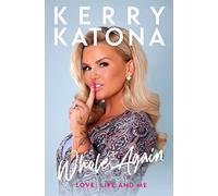 Kerry Katona: Whole Again - Love, Life and Me