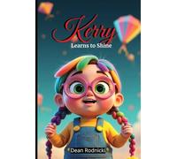 Kerry Learns to Shine (Little Legends Library)