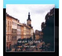 Kerry, Leigh - Never Too Late