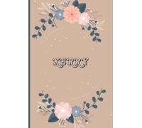 Kerry : Peronalized Name Journal for Kerry, Writing Notebook For Women and Girls, Perfect gift idea in birthday for Wife, Mother, Girlfriend, A3:A199 ... Notebook, 120 pages, 6 X 9, Matte Cover.