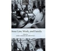 Kerry Rittich Labour Law, Work, and Family (Hardback)