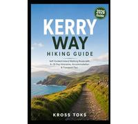 Kerry Way Hiking Guide: Self-Guided Ireland Walking Route with 6-10 Day Itineraries, Accommodation & Transport Tips